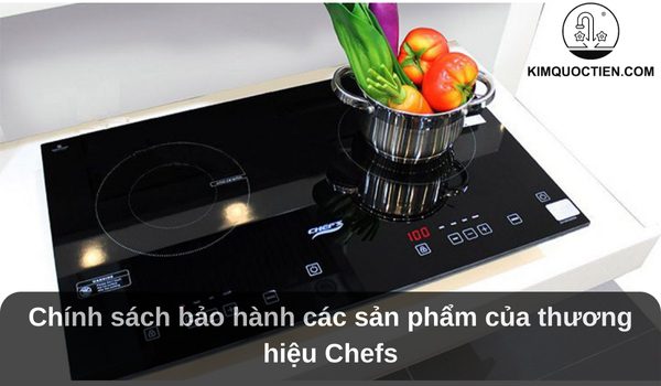 Chính sách bảo hành thương hiệu chefs