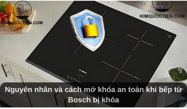 bếp từ bosch bị khoá