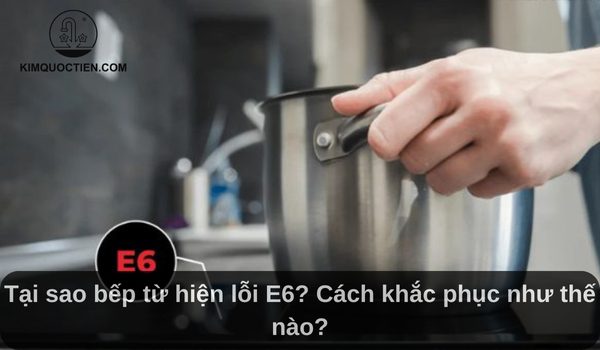 bếp từ hiện lỗi e6