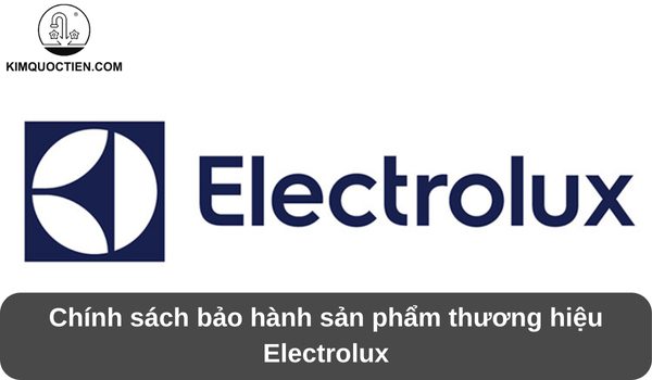 chính sách bảo hành electrolux