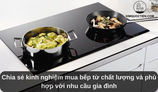 kinh nghiệm mua bếp từ