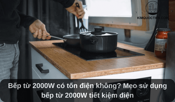 Bếp từ 2000W có tốn điện không