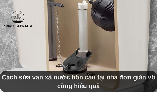 sửa van xả nước bồn cầu