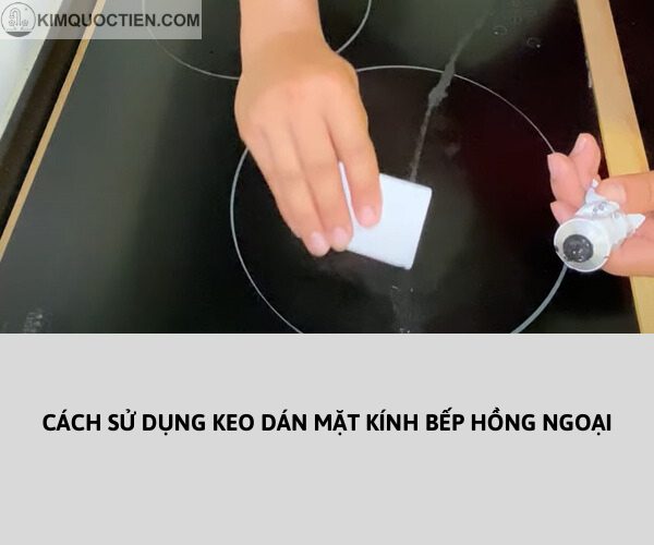 keo dán mặt kính bếp hồng ngoại