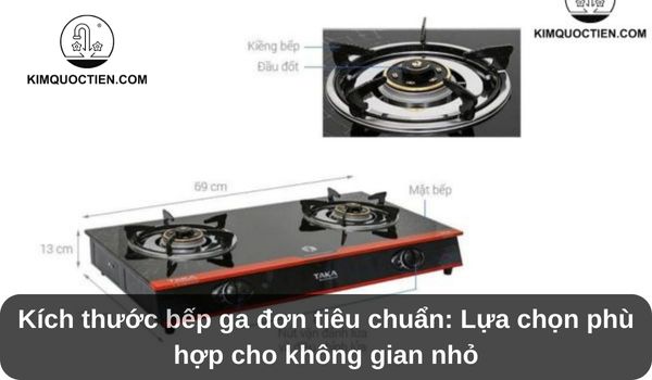 kích thước bếp ga đơn