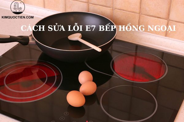 lỗi e7 bếp hồng ngoại